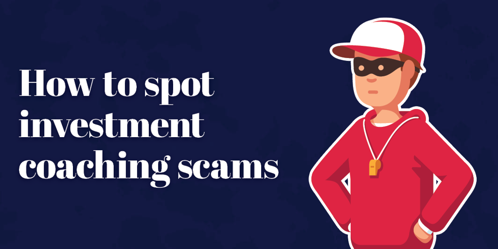 How to spot investment coaching scams
