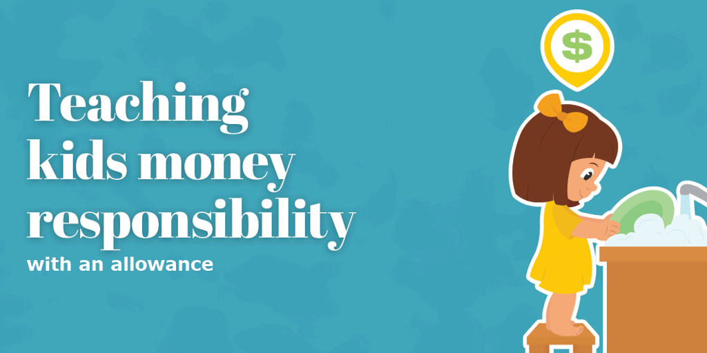 How to teach kids financial responsibility with an allowance