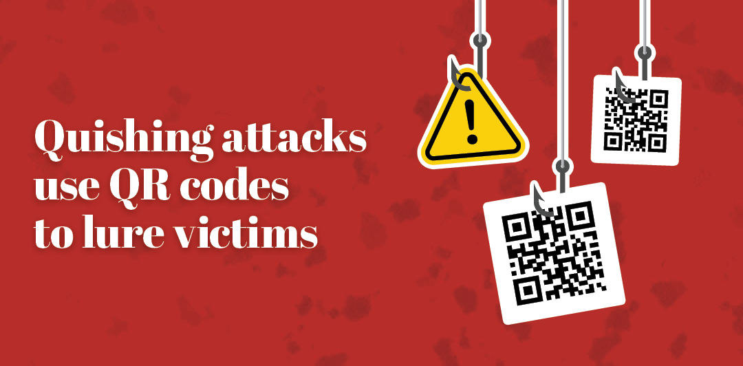 Quishing attacks use QR codes to lure victims