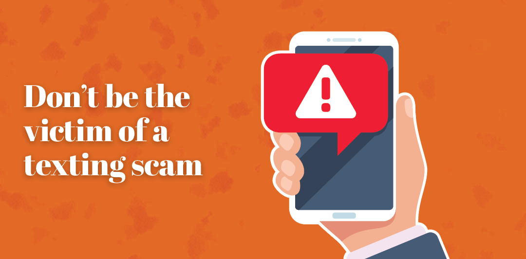 Don't be the victim of a texting scam