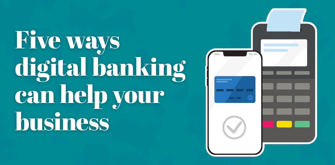 How Digital Banking Tools Can Help Your Business