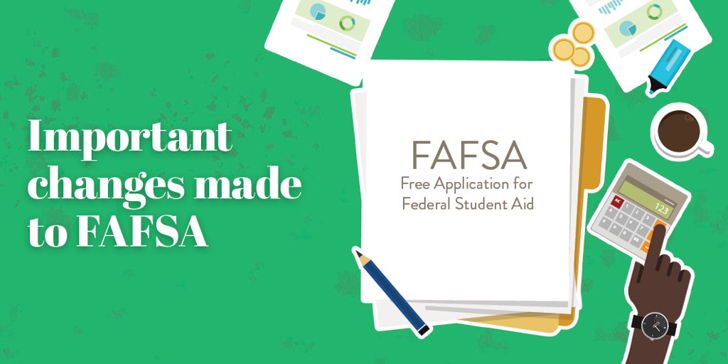 Important changes made to FAFSA